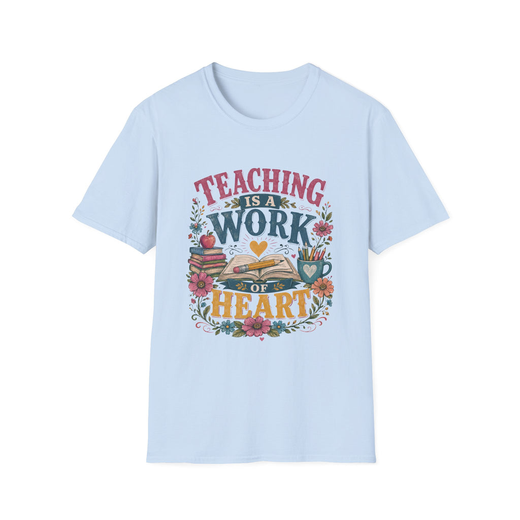 Teaching Work of Heart T-Shirt