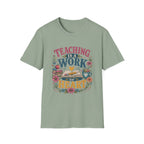 Teaching Work of Heart T-Shirt