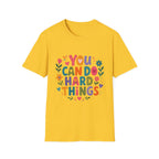 You Can Do Hard Things T-Shirt