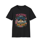 Teaching Work of Heart T-Shirt
