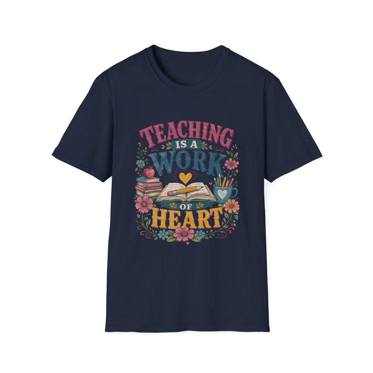 Teaching Work of Heart T-Shirt