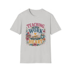 Teaching Work of Heart T-Shirt