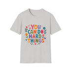 You Can Do Hard Things T-Shirt