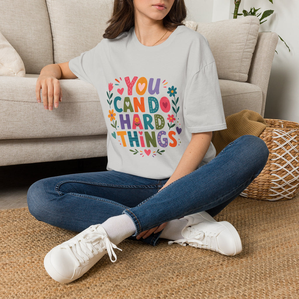 You Can Do Hard Things T-Shirt
