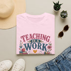 Teaching Work of Heart T-Shirt