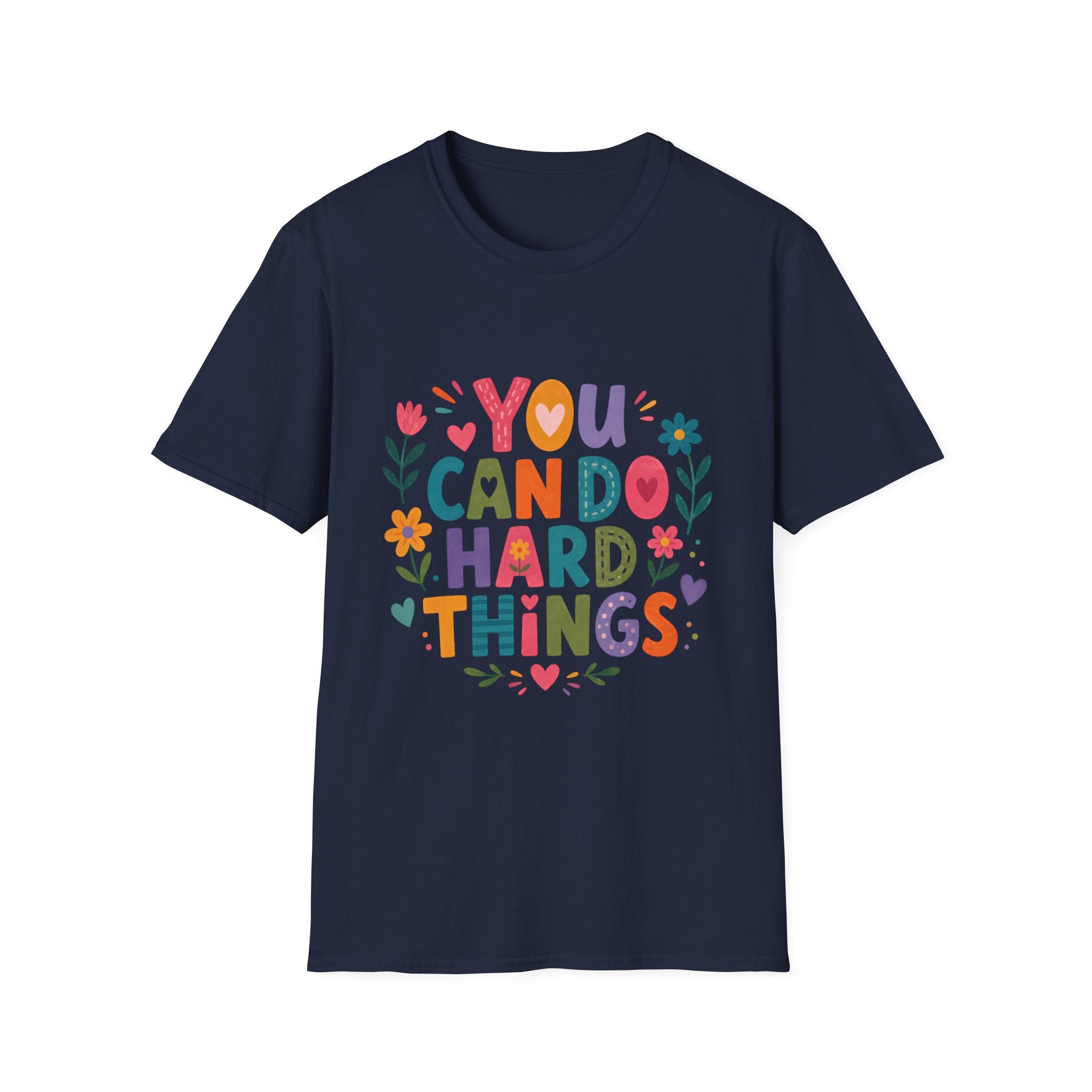 You Can Do Hard Things T-Shirt