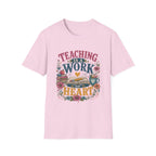 Teaching Work of Heart T-Shirt