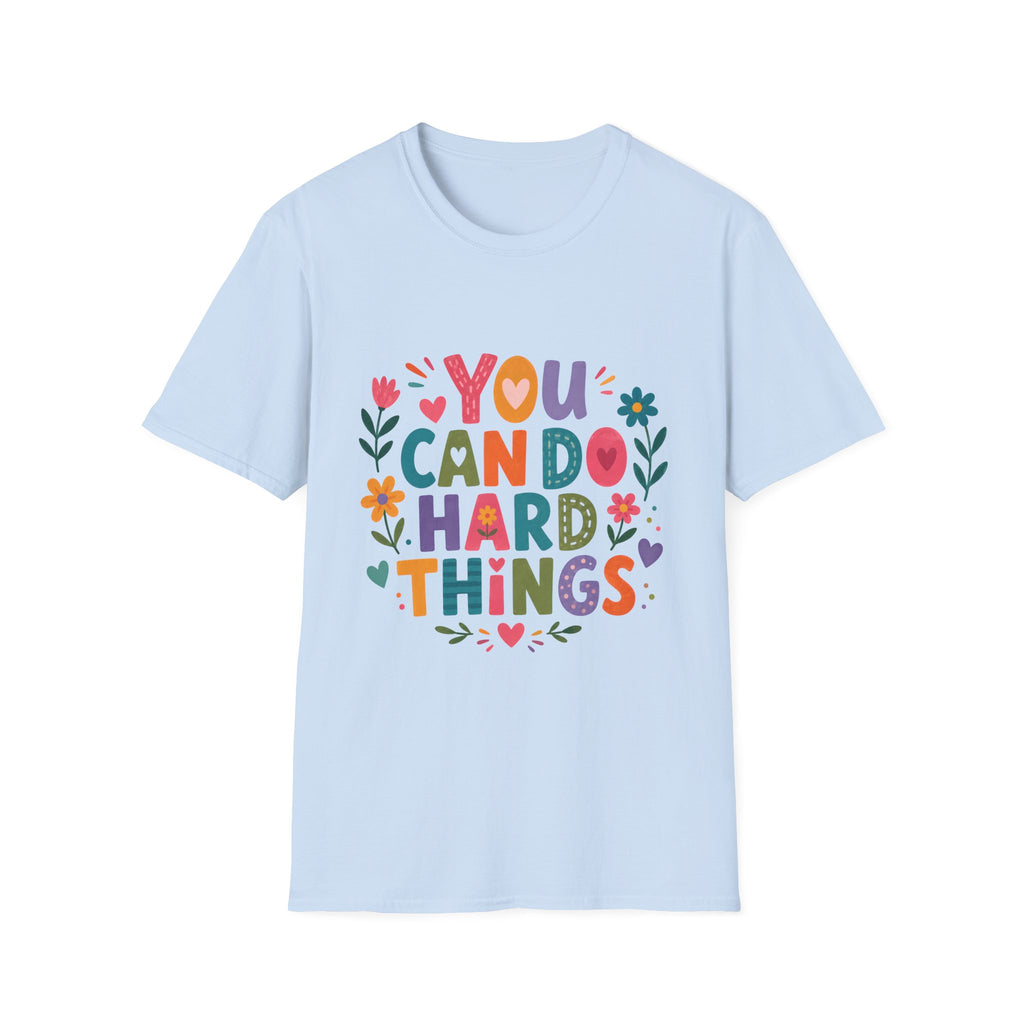 You Can Do Hard Things T-Shirt