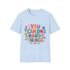 You Can Do Hard Things T-Shirt