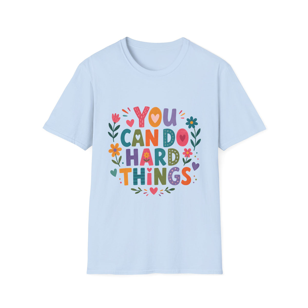 You Can Do Hard Things T-Shirt