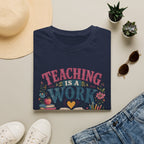 Teaching Work of Heart T-Shirt