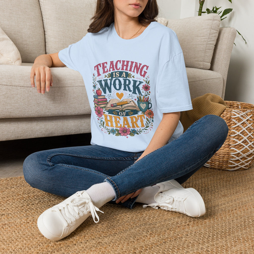 Teaching Work of Heart T-Shirt