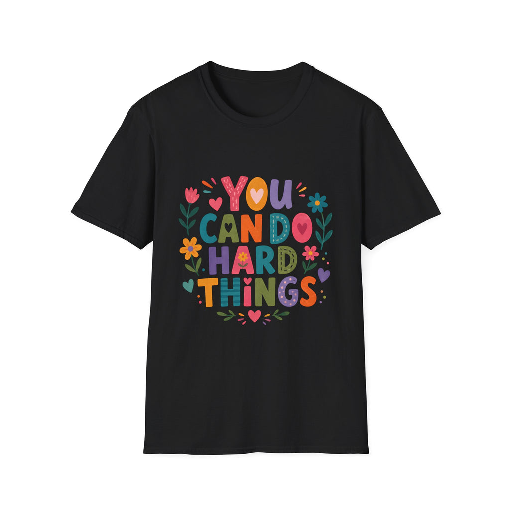 You Can Do Hard Things T-Shirt