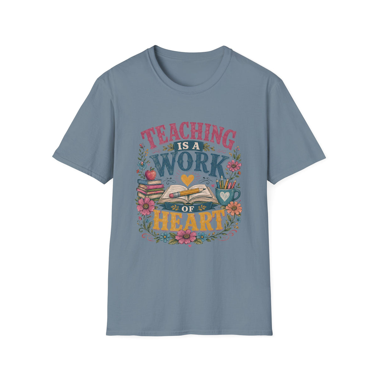 Teaching Work of Heart T-Shirt